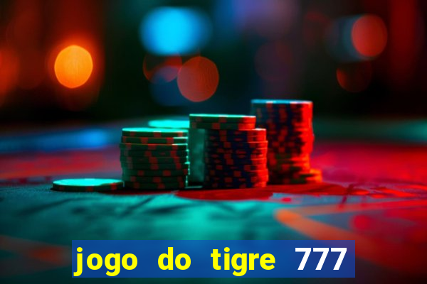 jogo do tigre 777 5 reais