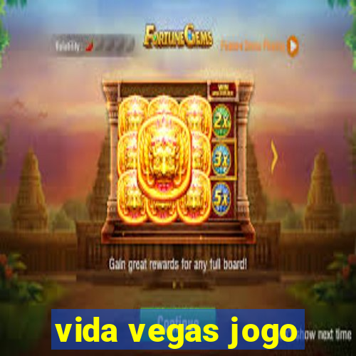 vida vegas jogo