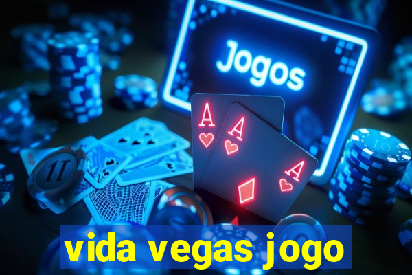 vida vegas jogo