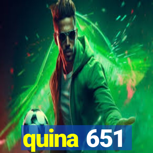 quina 651