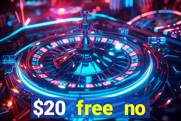 $20 free no deposit casino us 2020