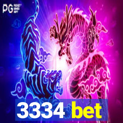 3334 bet