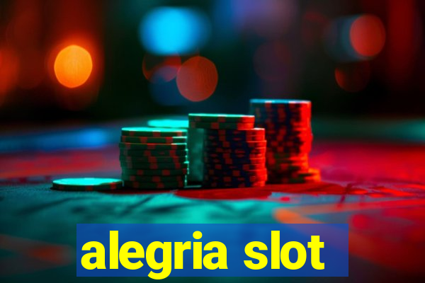 alegria slot