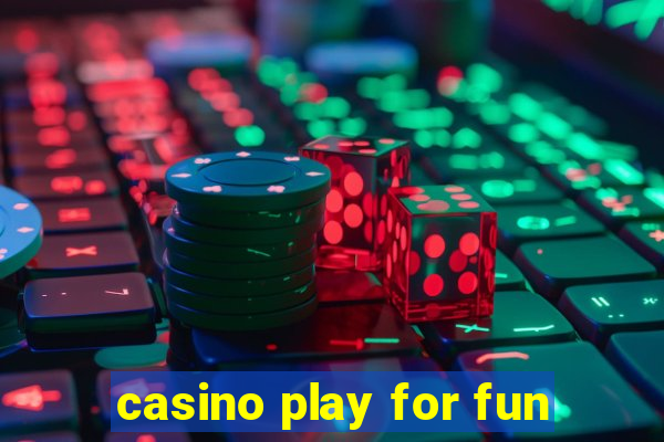 casino play for fun