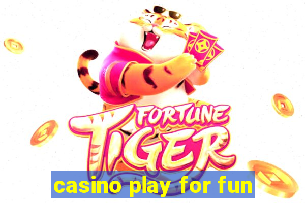 casino play for fun