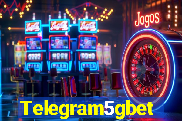 Telegram5gbet