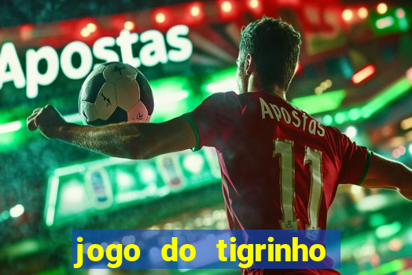 jogo do tigrinho rodadas grátis