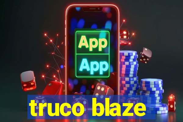 truco blaze