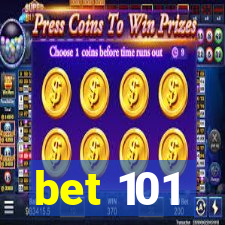 bet 101