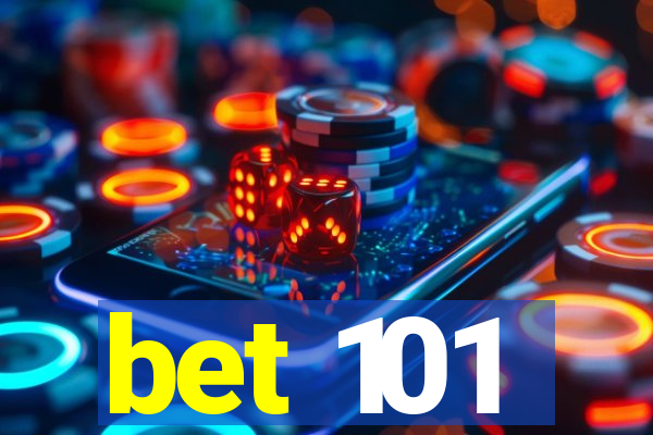 bet 101