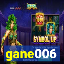 gane006