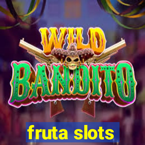 fruta slots