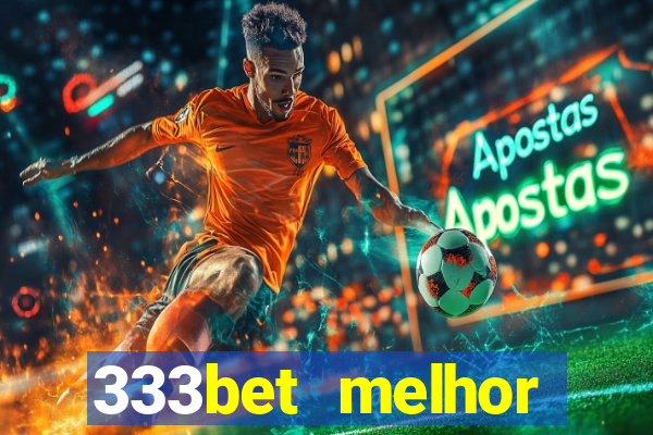 333bet melhor horário para jogar