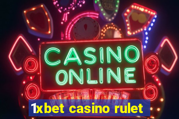 1xbet casino rulet