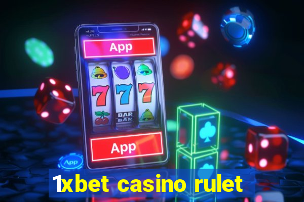 1xbet casino rulet