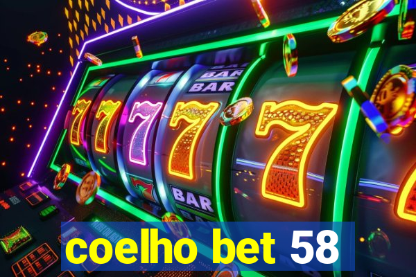 coelho bet 58