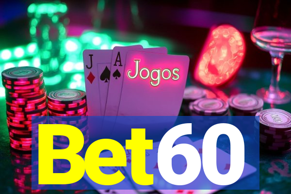 Bet60