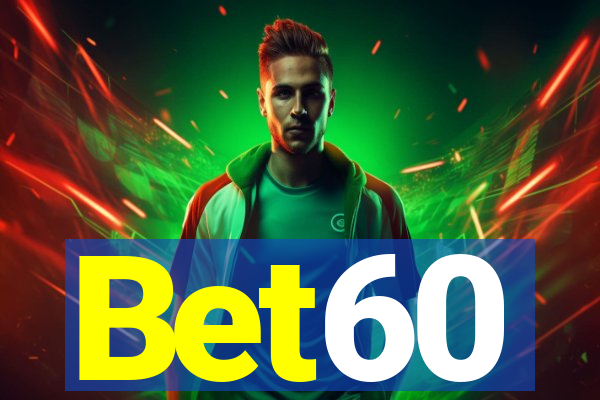 Bet60