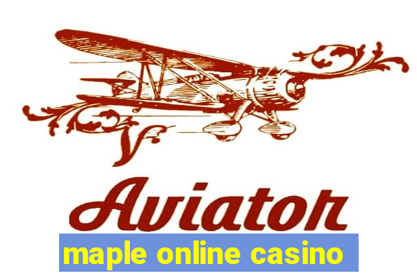 maple online casino