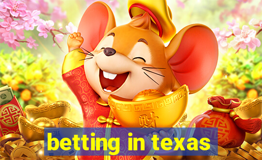 betting in texas