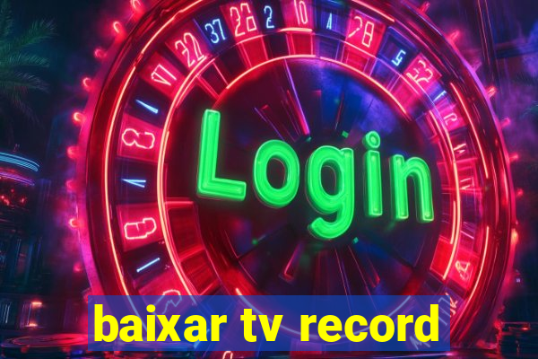 baixar tv record