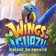 baixar tv record