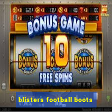 blisters football boots