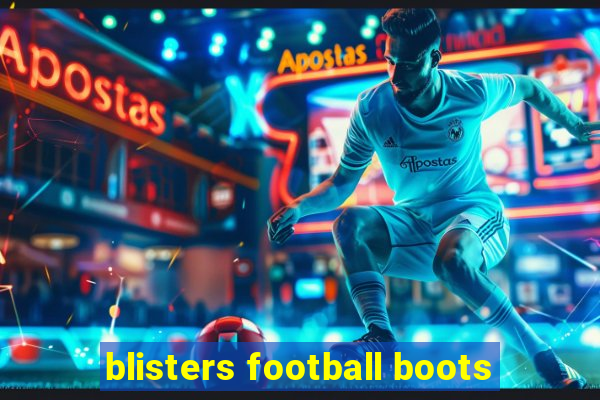 blisters football boots