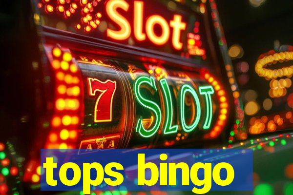 tops bingo