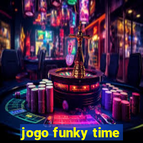 jogo funky time