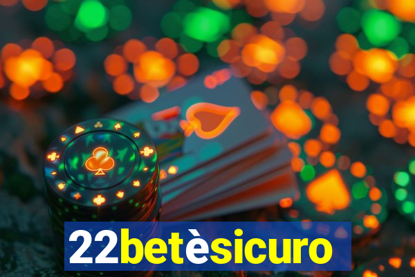 22betèsicuro