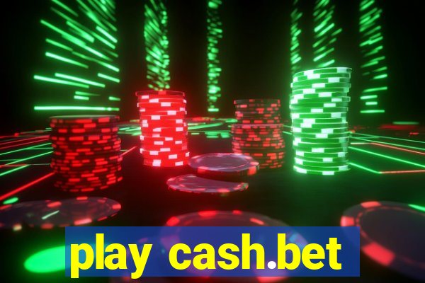 play cash.bet