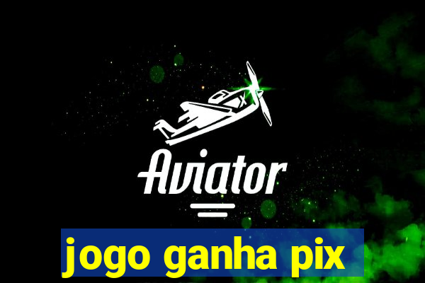 jogo ganha pix