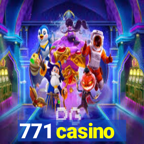 771 casino