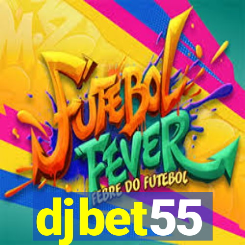 djbet55