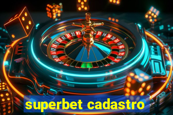 superbet cadastro