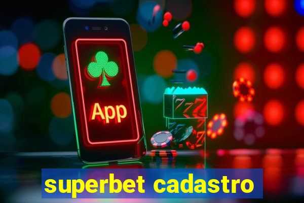 superbet cadastro