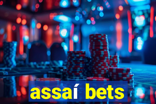 assaí bets