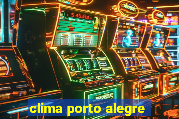 clima porto alegre