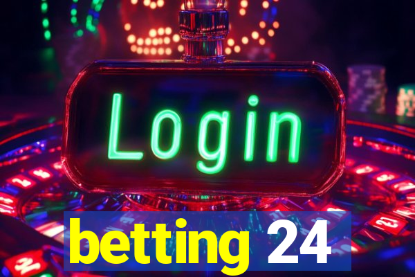 betting 24