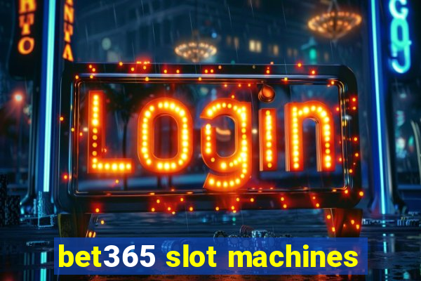 bet365 slot machines