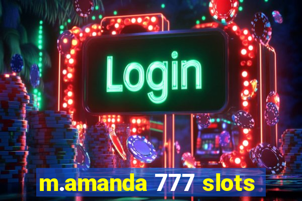 m.amanda 777 slots