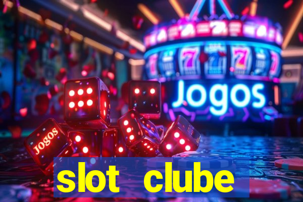 slot  clube