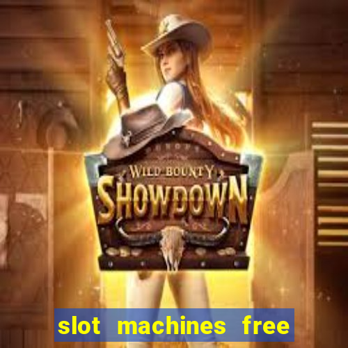 slot machines free play no download