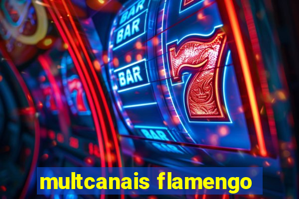 multcanais flamengo