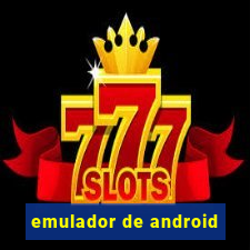 emulador de android