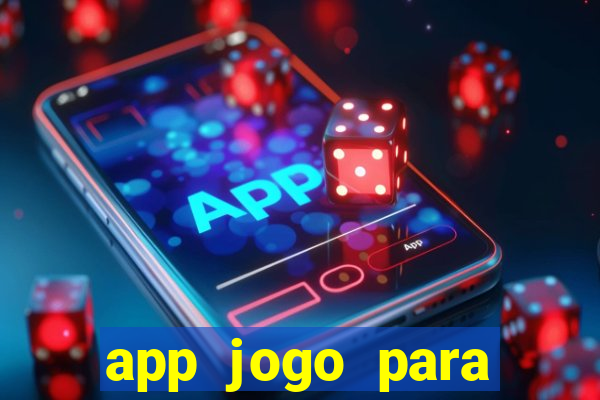 app jogo para ganhar dinheiro