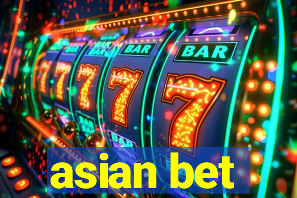 asian bet