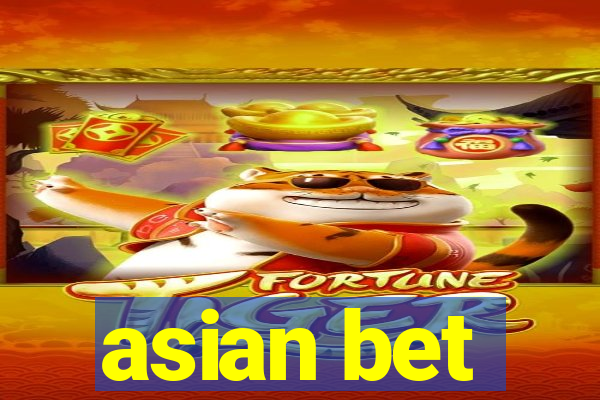 asian bet