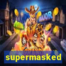 supermasked